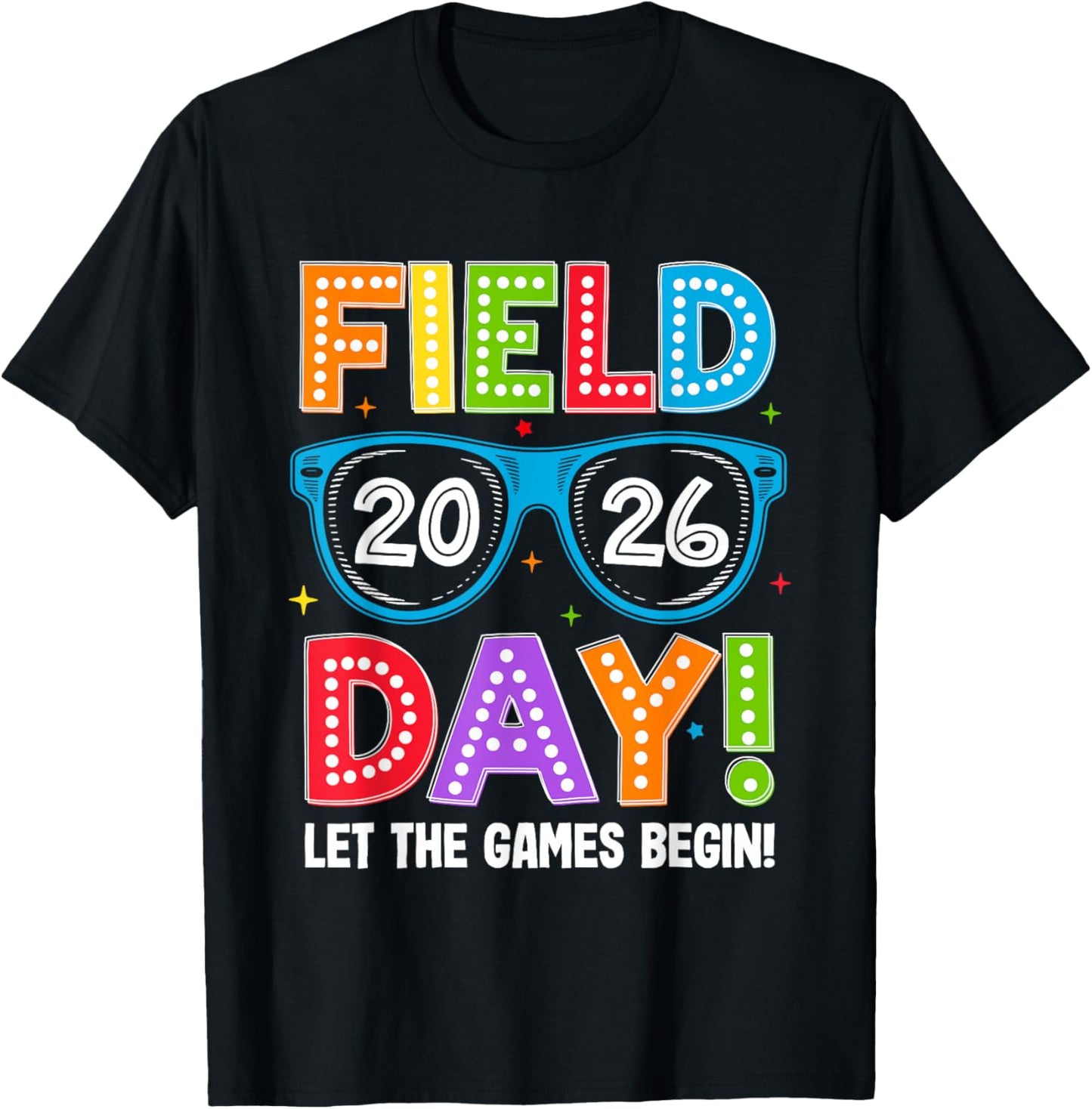 Field Day 2026 Let The Game Begin Funny Boys Girls Kids T-Shirt - T-Shirt | Black