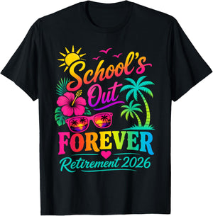 School's Out Forever Funny Retired Teacher Retirement 2026 T-Shirt - T-Shirt | Black