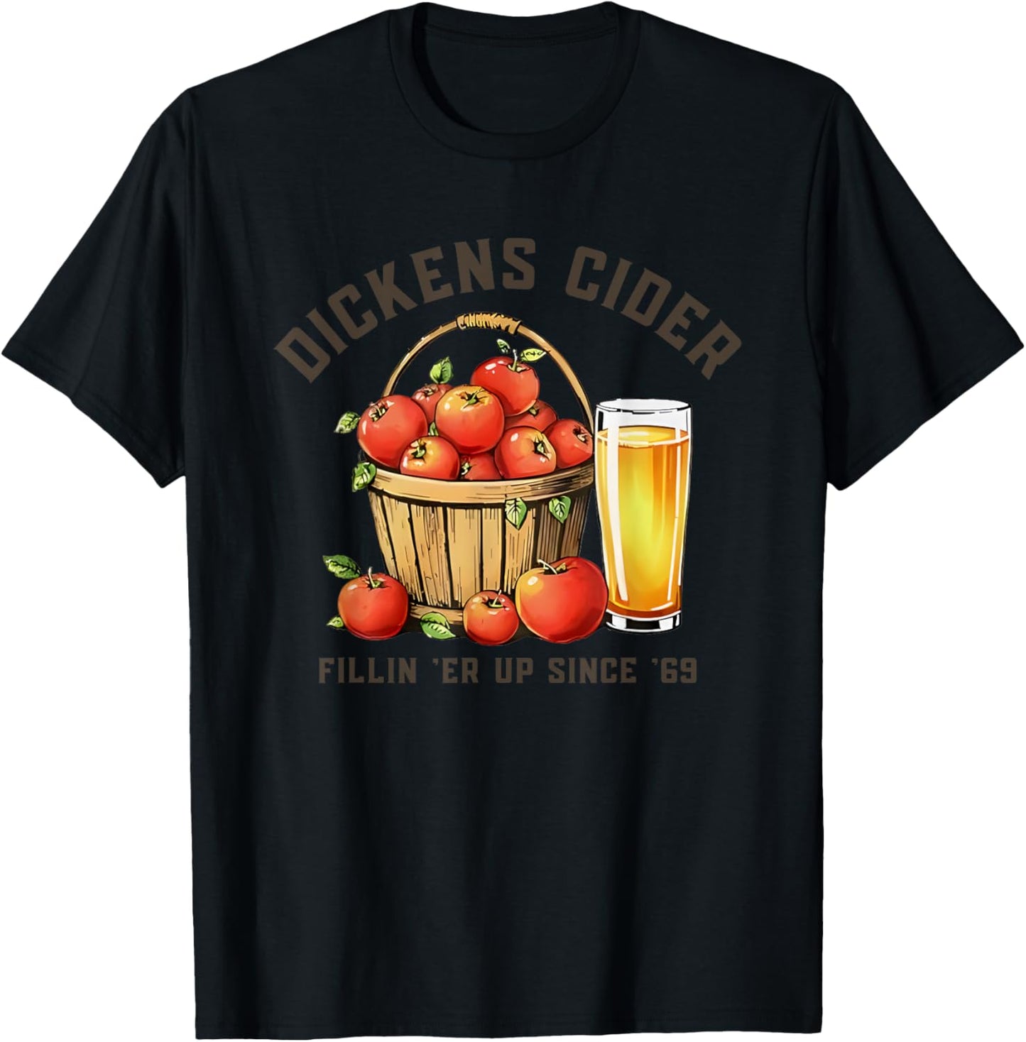 Dickens Cider Fillin 'er Up Since '69 T-Shirt - T-Shirt | Black
