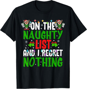 On The Naughty List And I Regret Nothing T-Shirt - T-Shirt | Black
