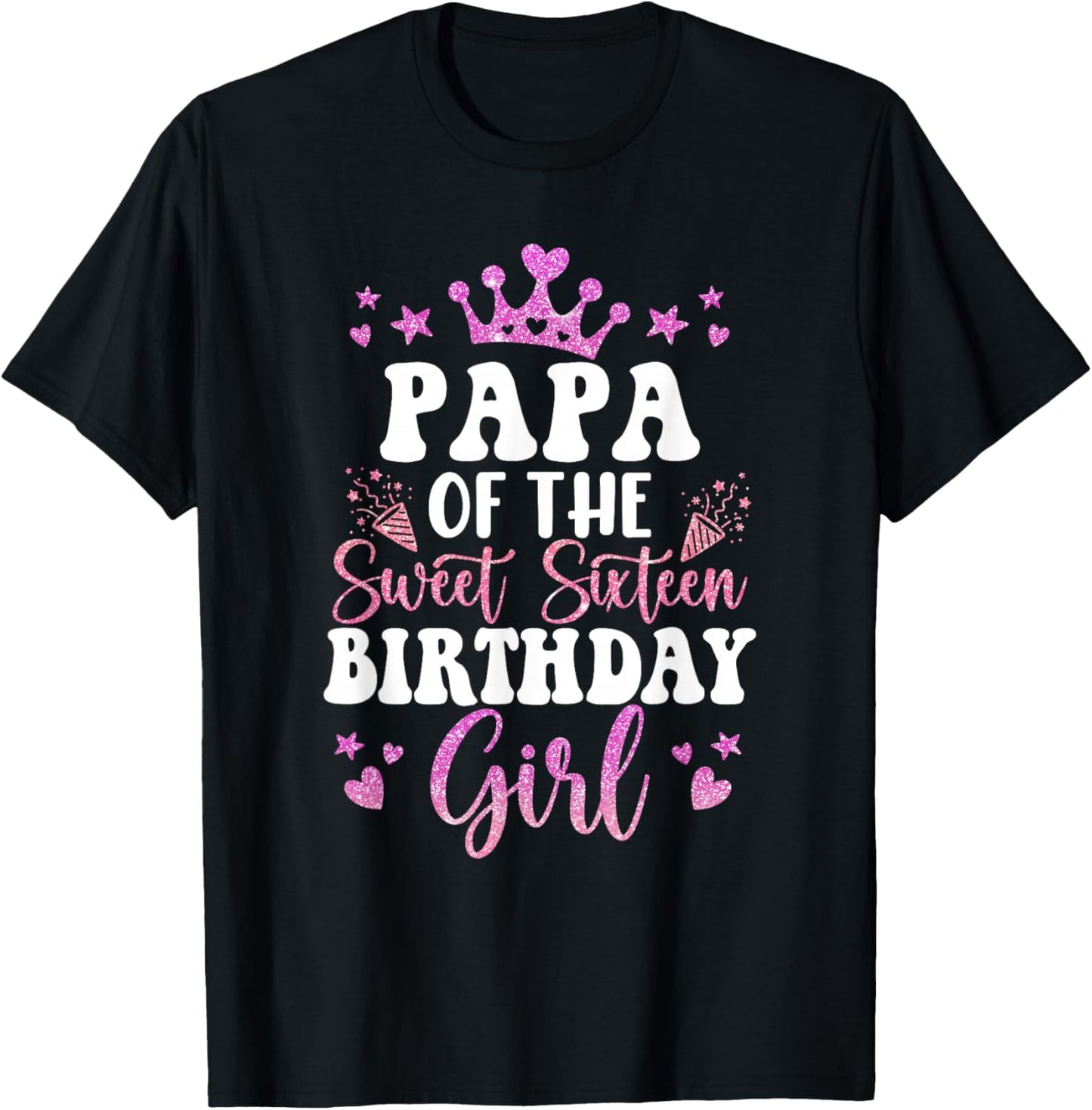 Papa of The Sweet Sixteen Bday Girl 16th Pink Crown T-Shirt - T-Shirt | Black