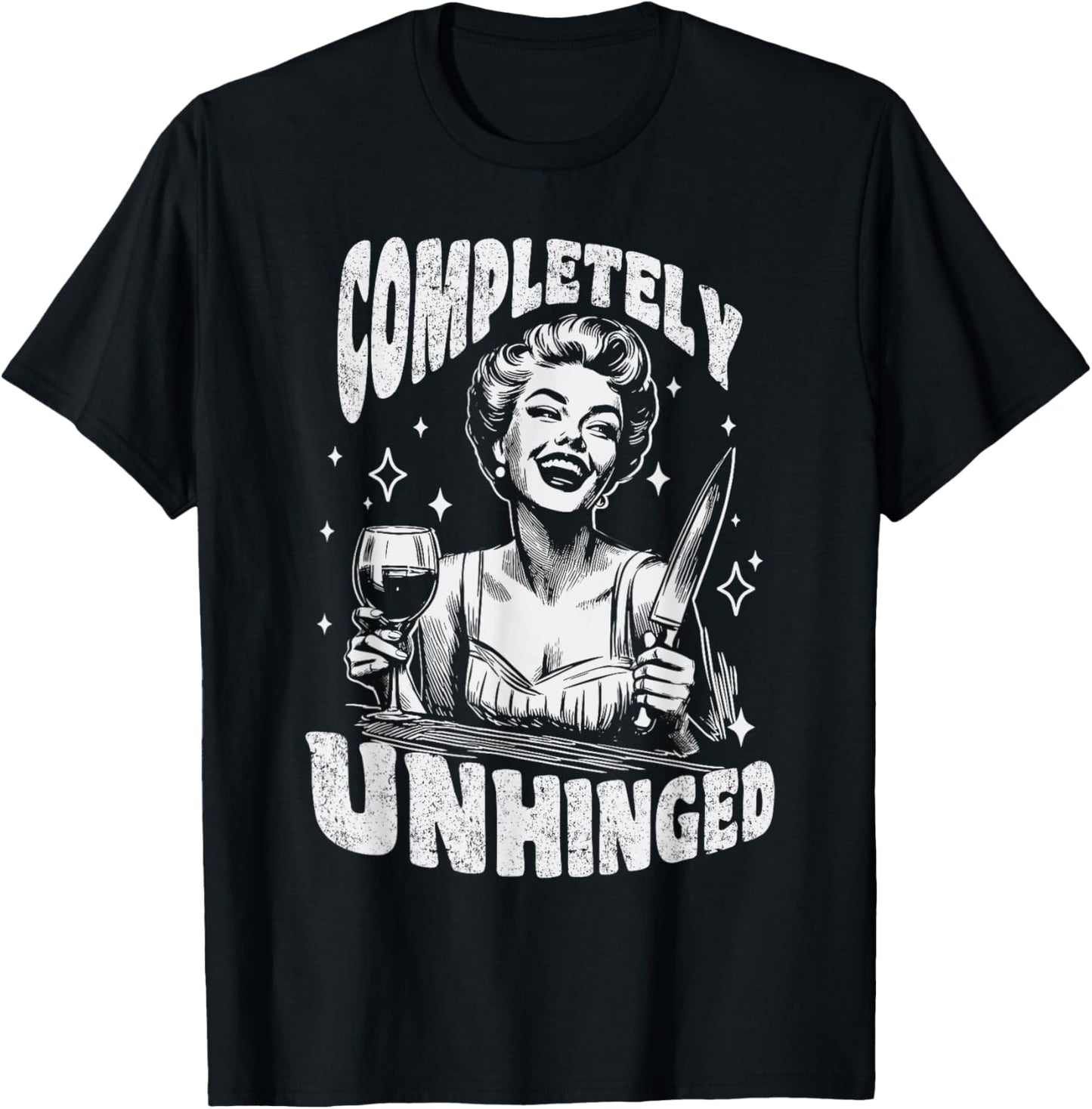 Completely Unhinged Funny Retro Knife & Wine T-Shirt - T-Shirt | Black
