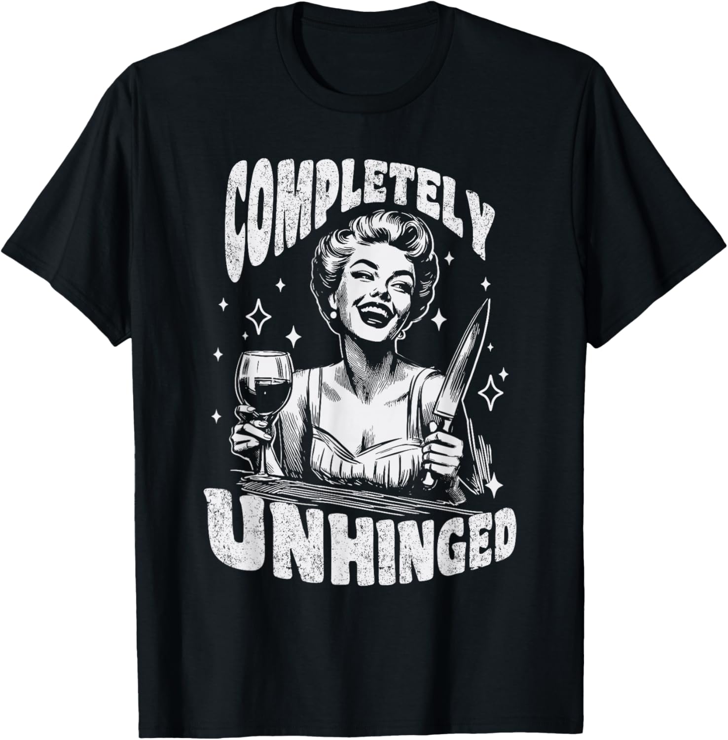 Completely Unhinged Funny Retro Knife & Wine T-Shirt - T-Shirt | Black