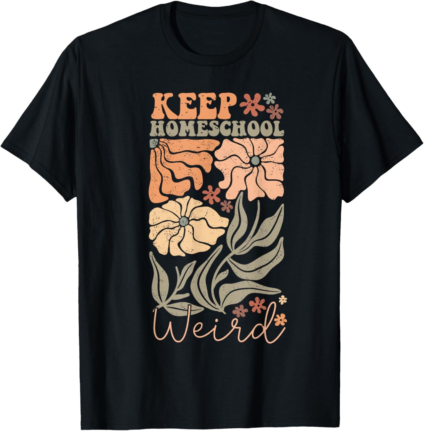 Keep Homeschool Weird Homeschool Mom Homeschool Mama T-Shirt - T-Shirt | Black