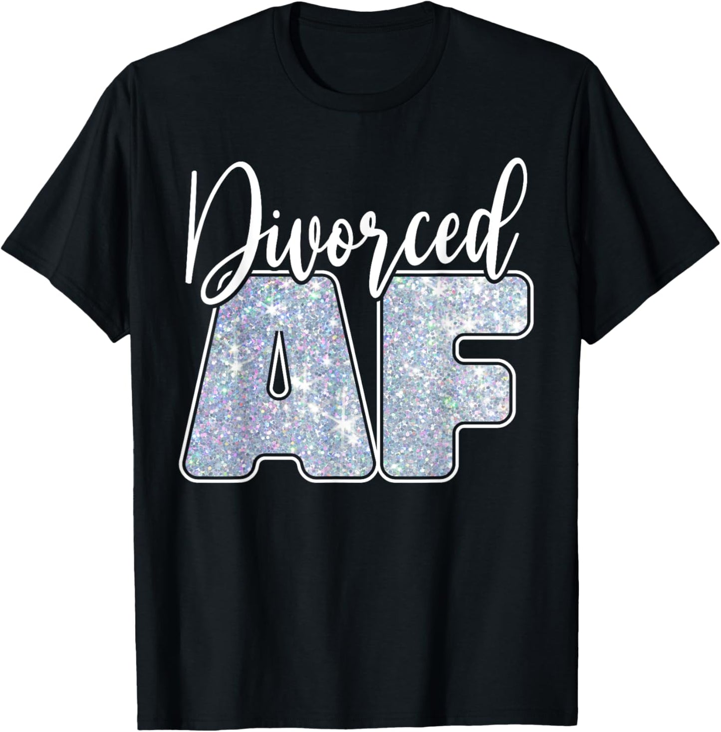 Divorced AF - Funny Divorce T-Shirt - T-Shirt | Black