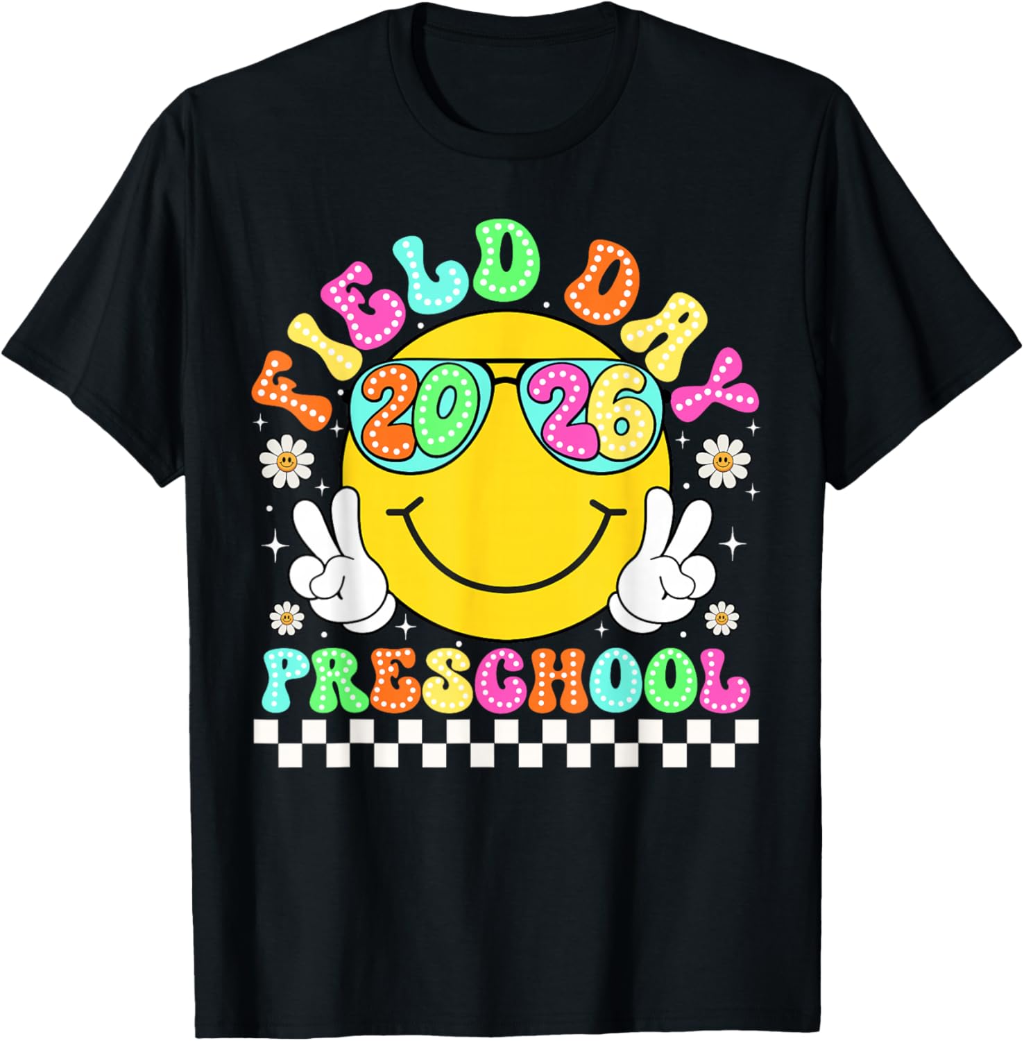 Field Day 2026 Preschool School Teacher Kids Smile Face T-Shirt - T-Shirt | Black