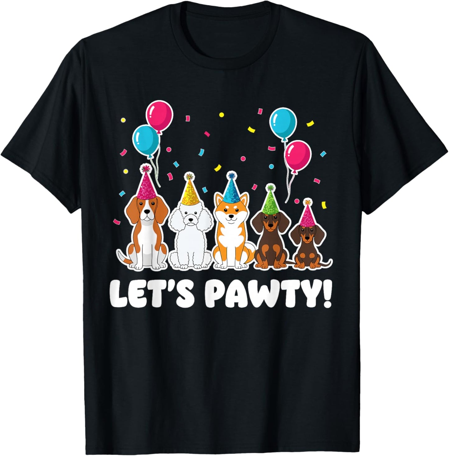 Happy Birthday Dog Shirt for Pet Lovers, Dog Let’s Pawty T-Shirt - T-Shirt | Black