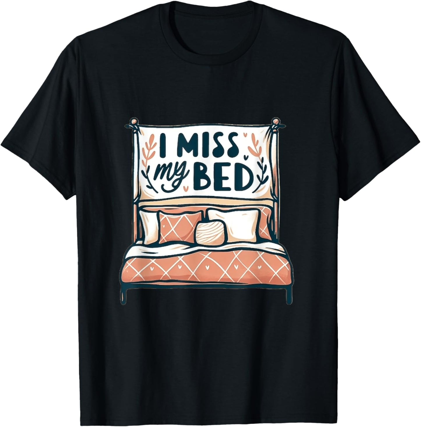 I Miss My Bed Lazy Night Boho Graphic Housewarming Graphic T-Shirt - T-Shirt | Black