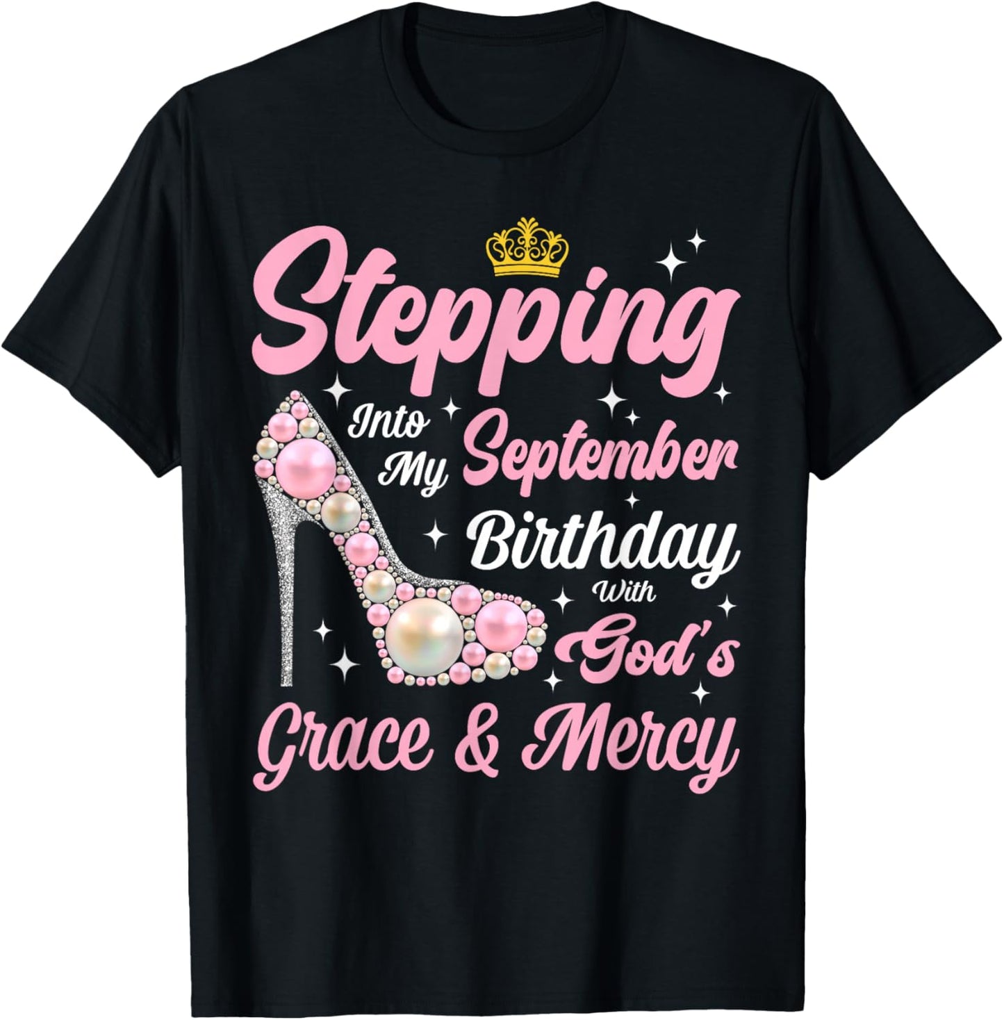 Stepping Into September Birthday Woman High Heels Christian T-Shirt - T-Shirt | Black