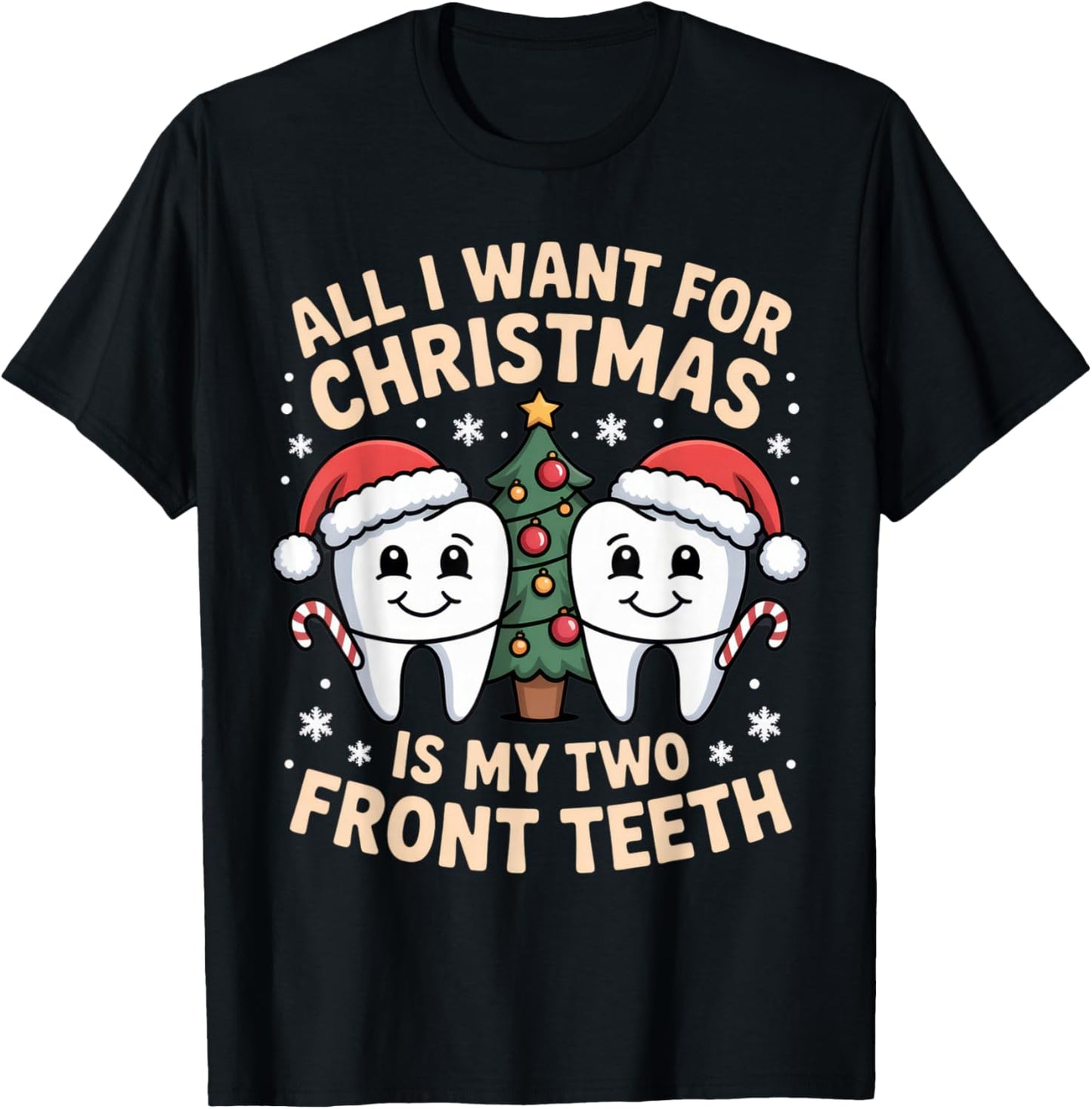 All I Want for Christmas is My Two Front Teeth Funny Holiday T-Shirt - T-Shirt | Black