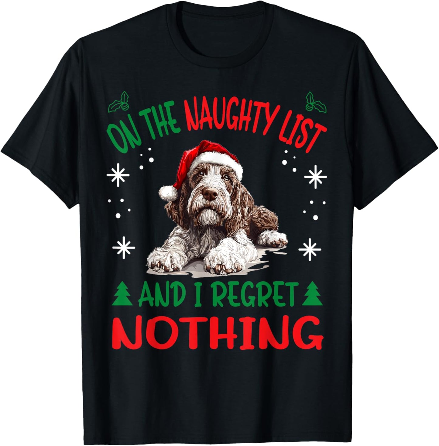 Cute Spinone Italiano Dog Christmas On The Naughty List and T-Shirt - T-Shirt | Black