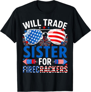 Funny Will Trade Sister for Firecrackers 4th of July T-Shirt - T-Shirt | Black