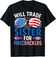 Funny Will Trade Sister for Firecrackers 4th of July T-Shirt - T-Shirt | Black