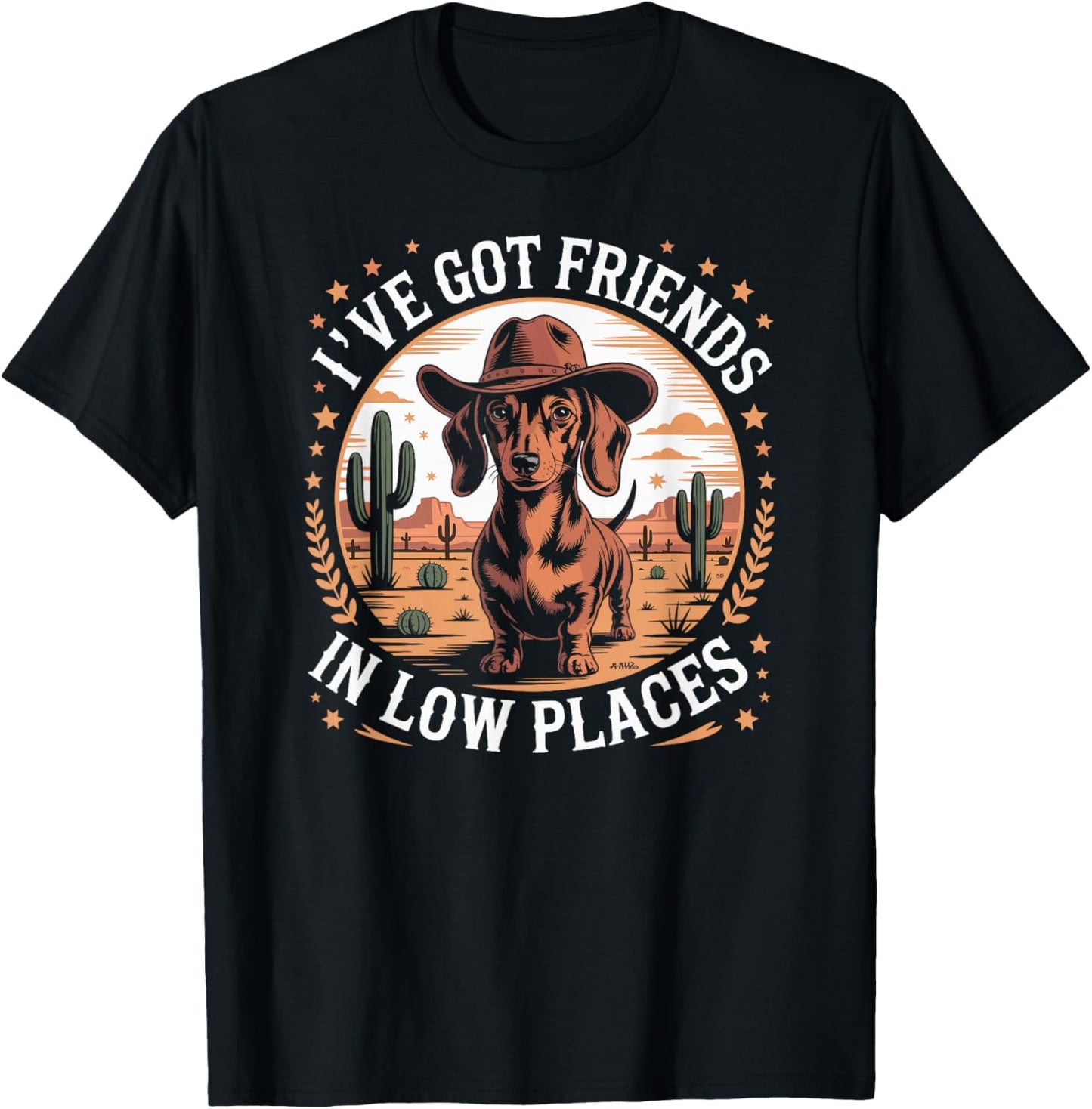 I've Got Friends in Low Places Funny Dachshund Wiener Dog T-Shirt - T-Shirt | Black