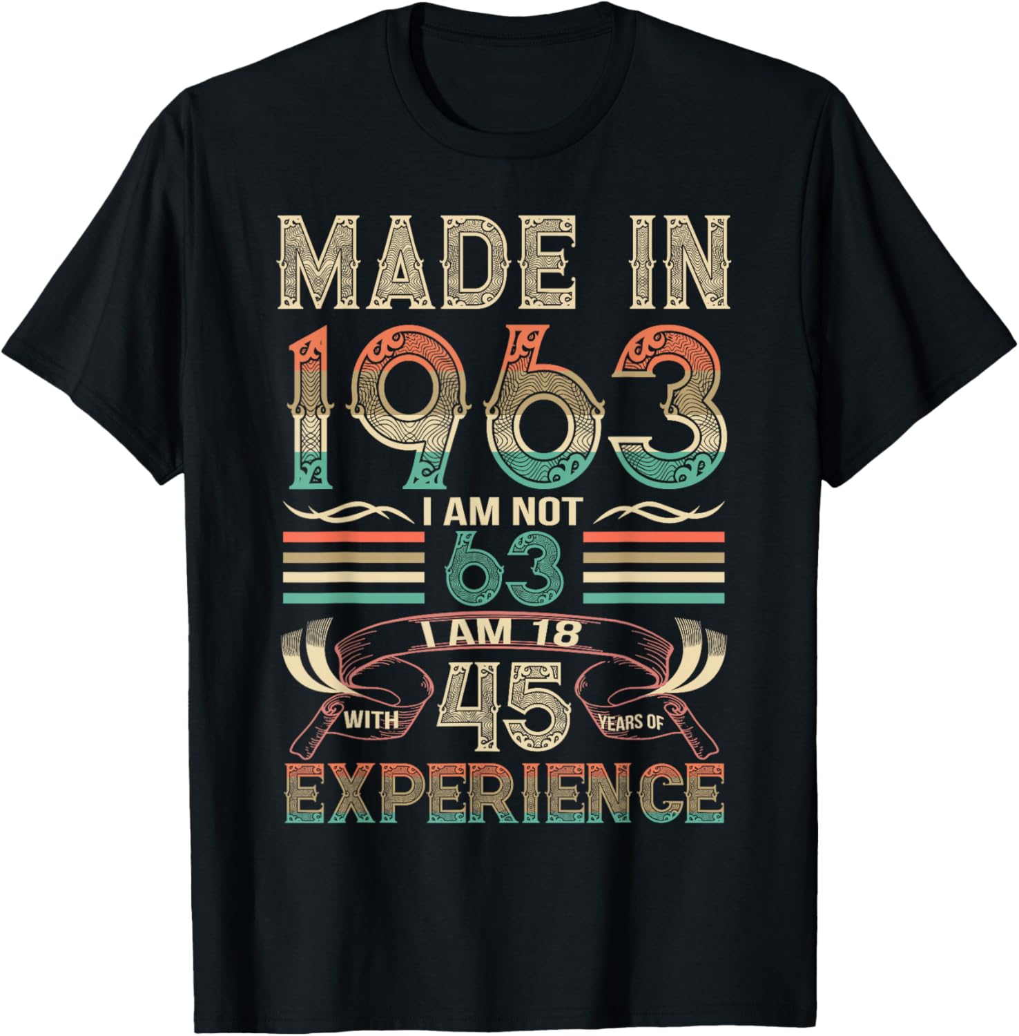 Made in 1963 I'm Not 63rd Birthday Experience Vintage Retro T-Shirt - T-Shirt | Black