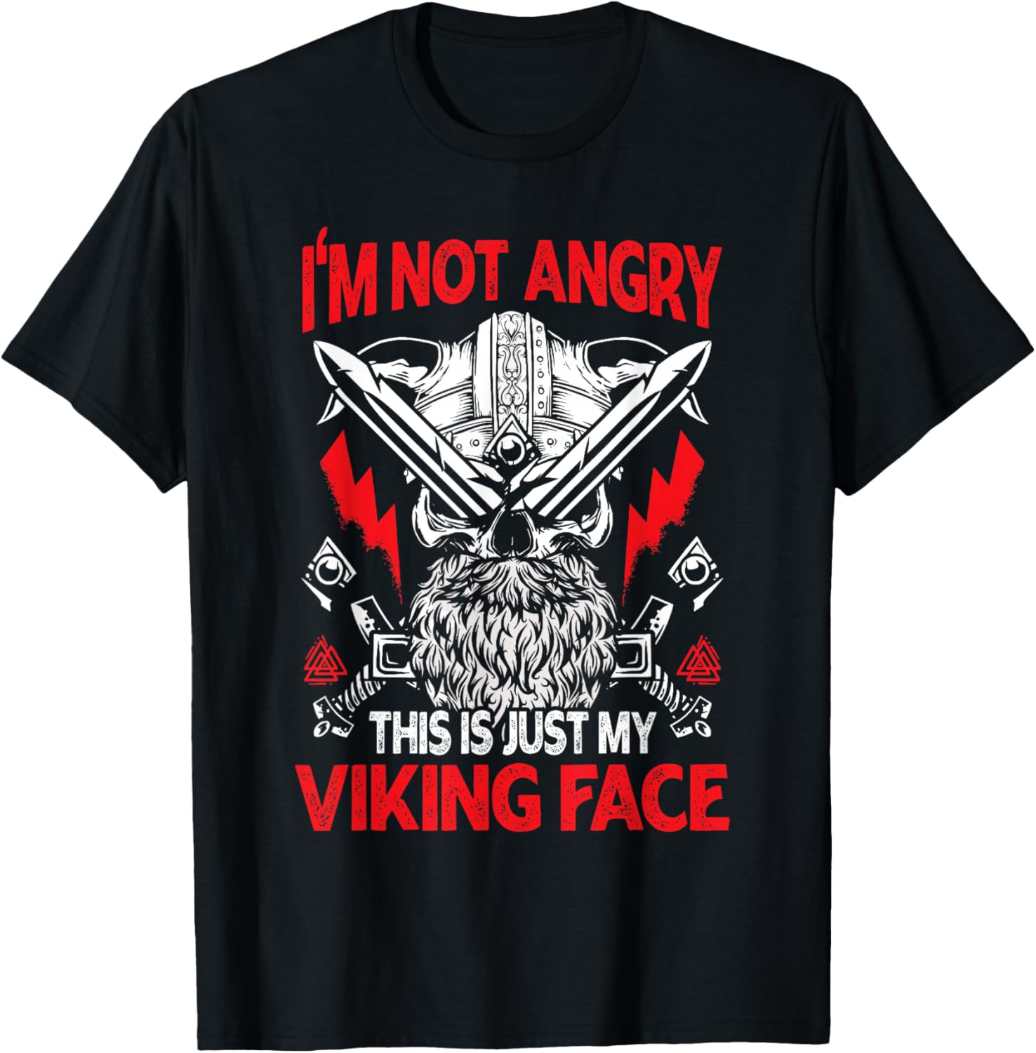 I'm Not Angry This is Just my Viking Face Valhalla Viking T-Shirt - T-Shirt | Black