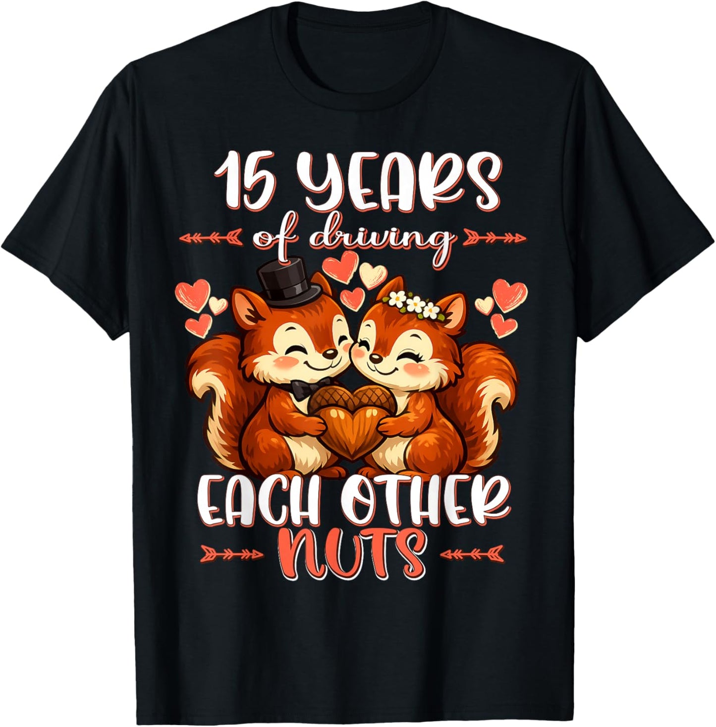 15 Years of Driving Each Other Nuts 15th Wedding Anniversary T-Shirt - T-Shirt | Black