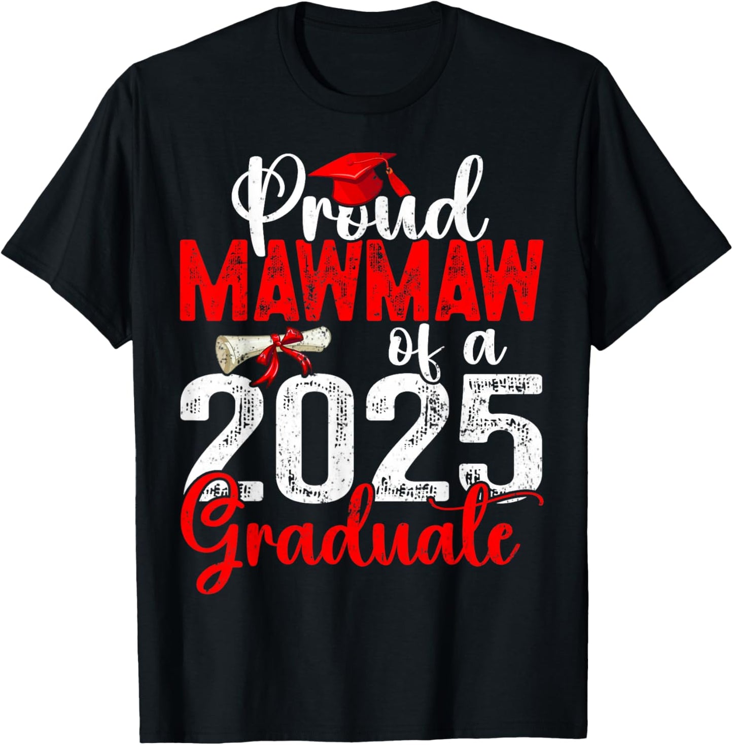 Proud Mawmaw Of A Class Of 2025 Graduate Senior Graduation T-Shirt - T-Shirt | Black