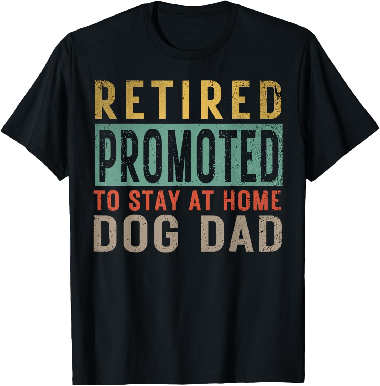 Retired promoted to stay at home dog Lover Dad Father's day Women T-Shirt - T-Shirt | Black