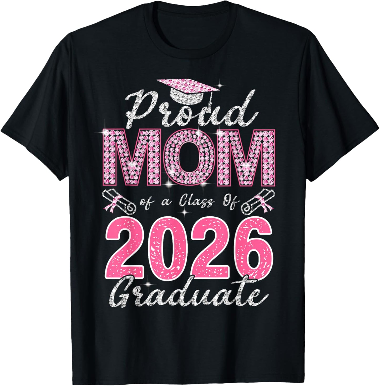 Proud Mom of A Class of 2026 Graduate 2026 Graduation T-Shirt - T-Shirt | Black