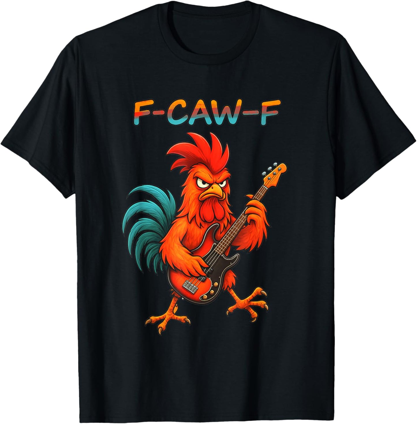 F-Caw-F Funny Chicken Humor F-Caw-F Quote Rock Guitar T-Shirt - T-Shirt | Black