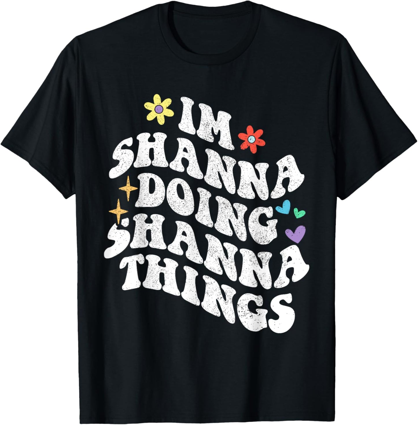 Retro Groovy Im Shanna Doing Shanna Things Funny Mother's T-Shirt - T-Shirt | Black
