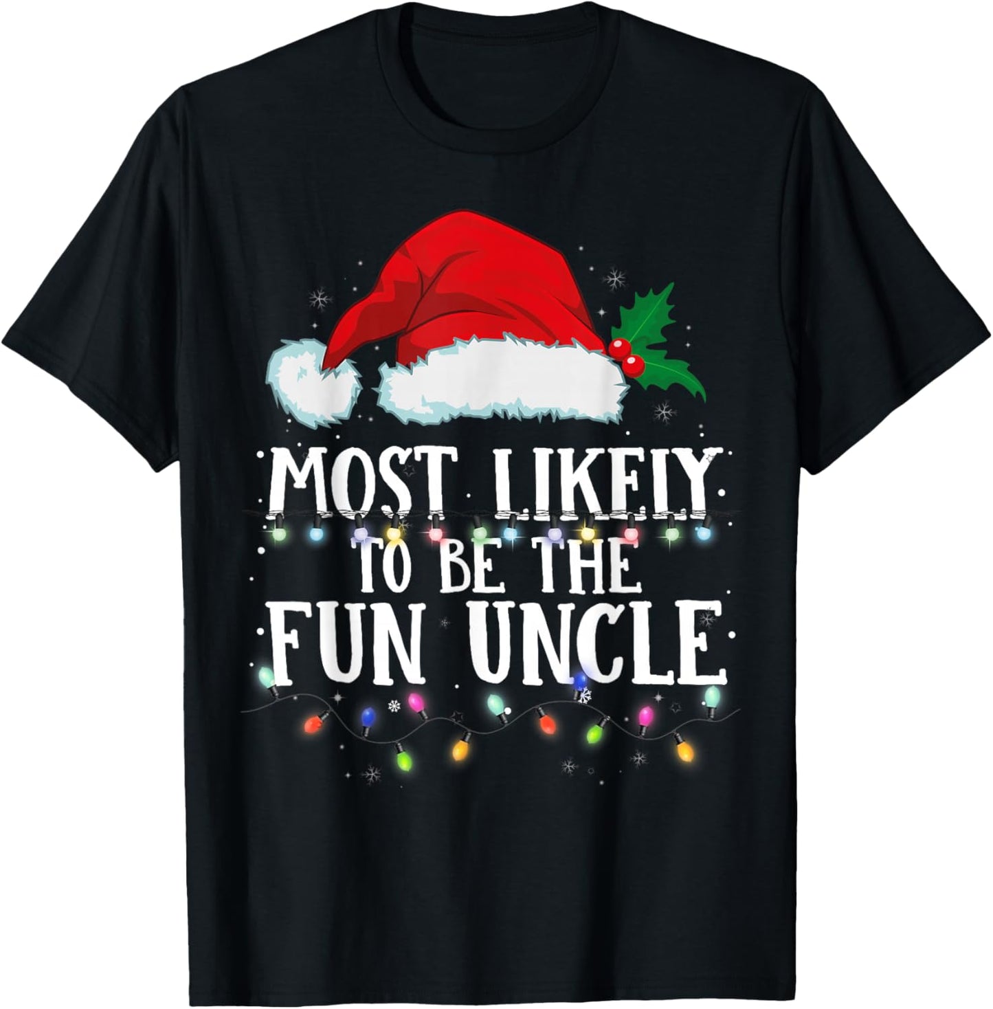Matching Christmas PJS Most Likely To Be The Fun Uncle T-Shirt - T-Shirt | Black