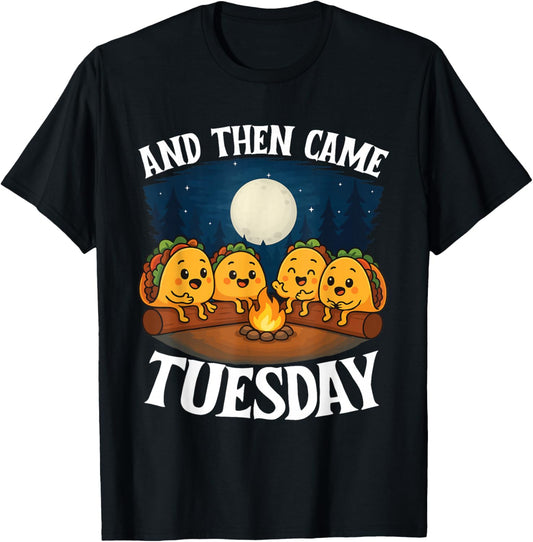 and Then Came Tuesday - Taco Lover Mexican Cinco de Mayo T-Shirt - T-Shirt | Black