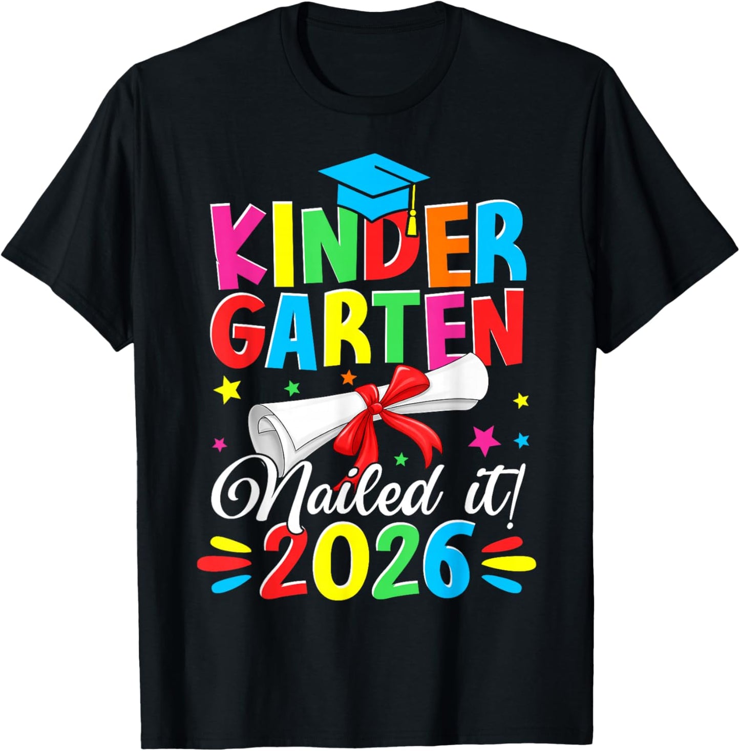 Last Day of School Kindergarten Nailed It 2026 Graduate Kids T-Shirt - T-Shirt | Black