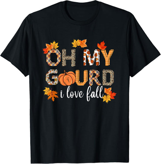 Oh My Gourd I Love Fall Thanksgiving Pumpkin Autumn Fall T-Shirt - T-Shirt | Black