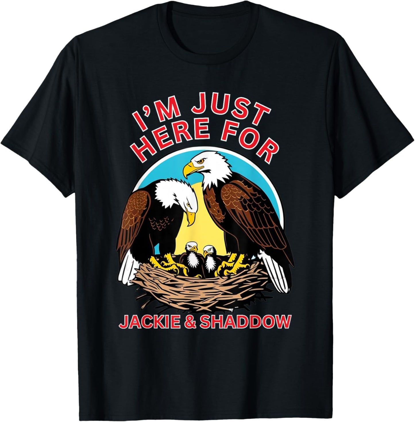 Jackie and Shaddow is Big Bear Eagle is California Eagles T-Shirt - T-Shirt | Black