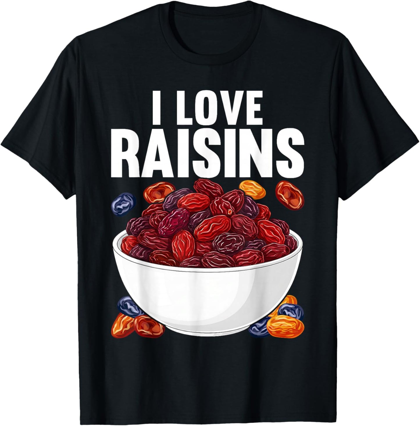 I Love Raisins Funny Snack Lover Bold Design T-Shirt - T-Shirt | Black