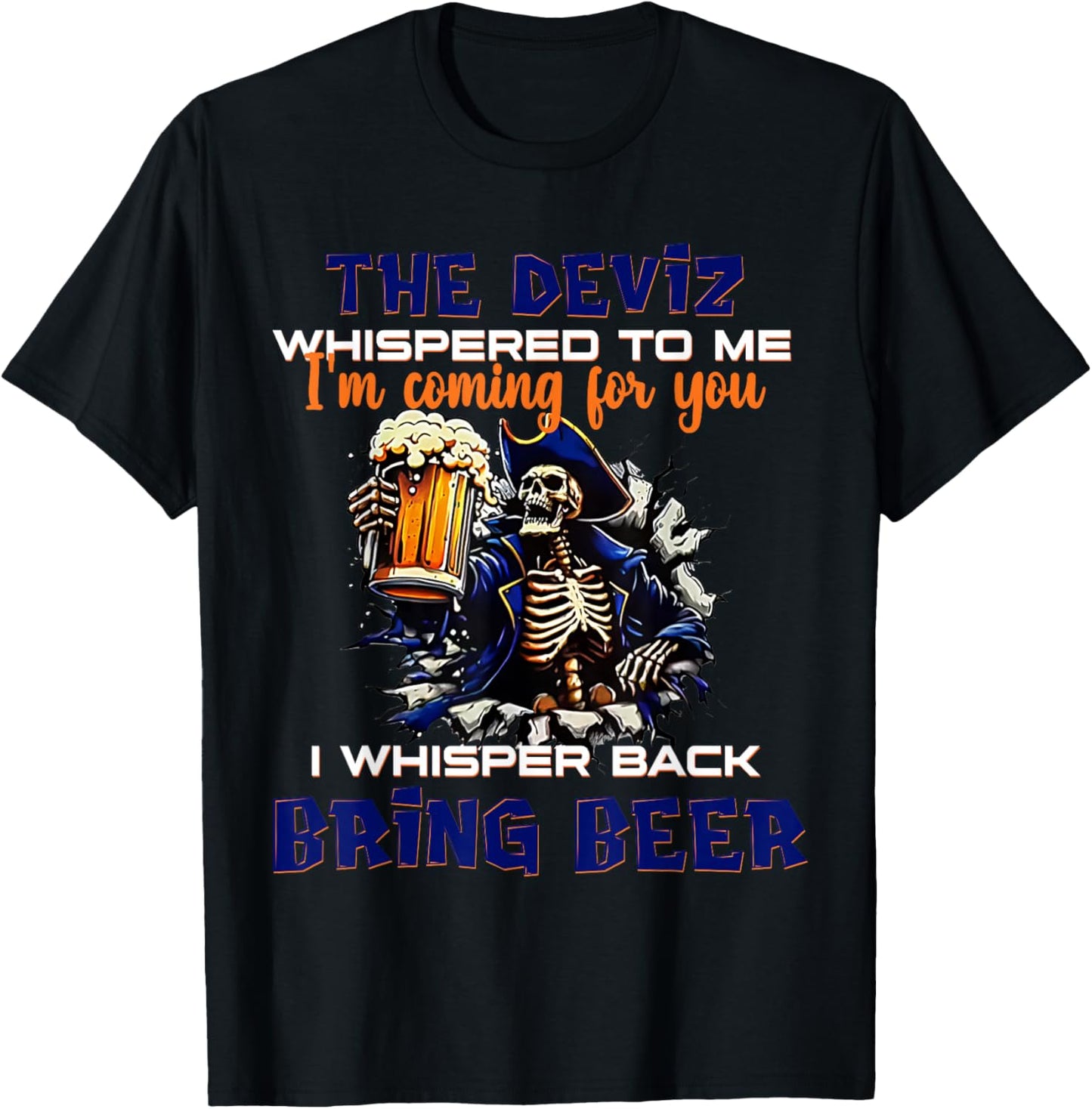 2 Side The Devil Whispered to Me I'm Coming for You Skeleton T-Shirt - T-Shirt | Black
