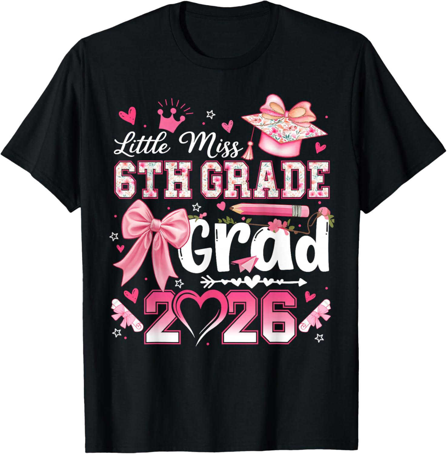 Little Miss 6th Grade Grad 2026 Girls Kids Graduation T-Shirt - T-Shirt | Black
