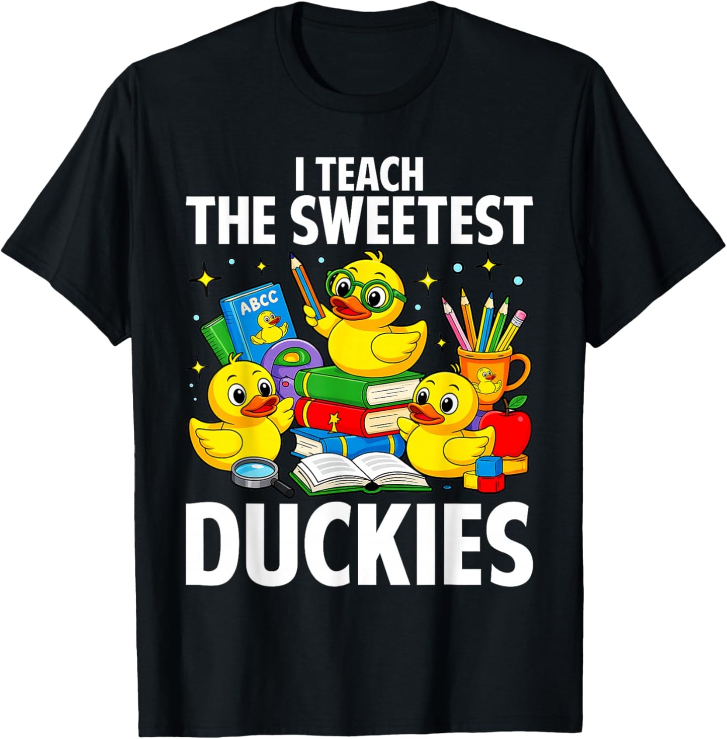 I Teach The Sweetest Duckies Teacher Rubber Duck T-Shirt - T-Shirt | Black