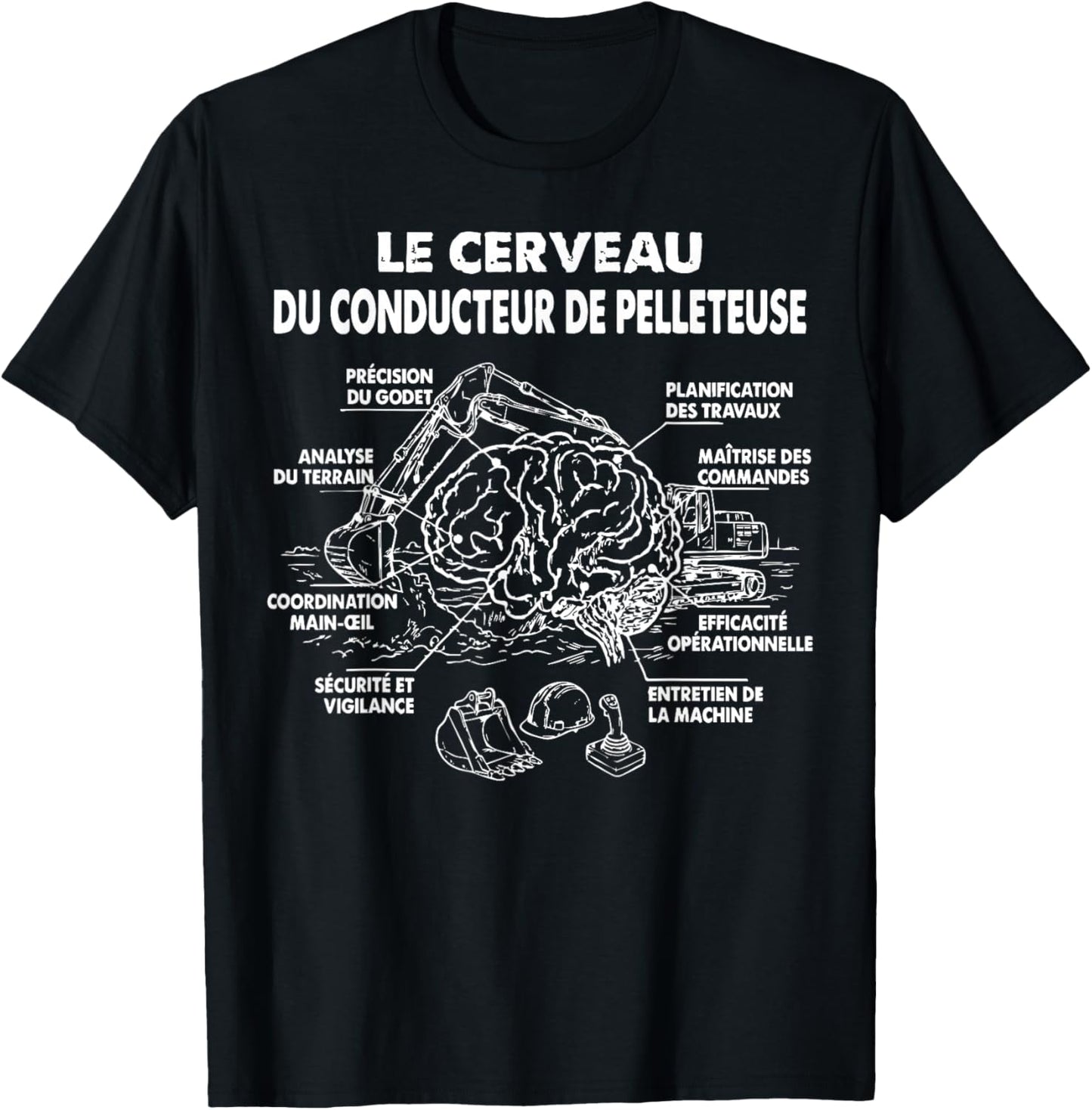 Brain Driver Excavator Gear Excavators T-Shirt - T-Shirt | Black