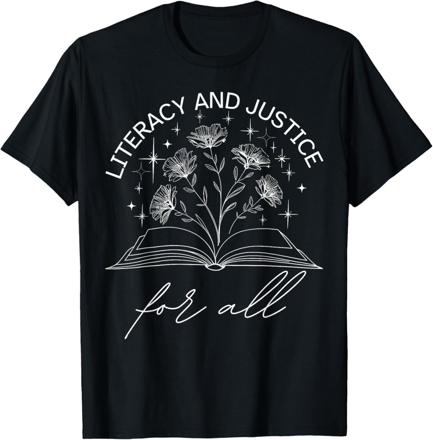 Literacy and Justice for All Protect Libraries Banned Books T-Shirt - T-Shirt | Black