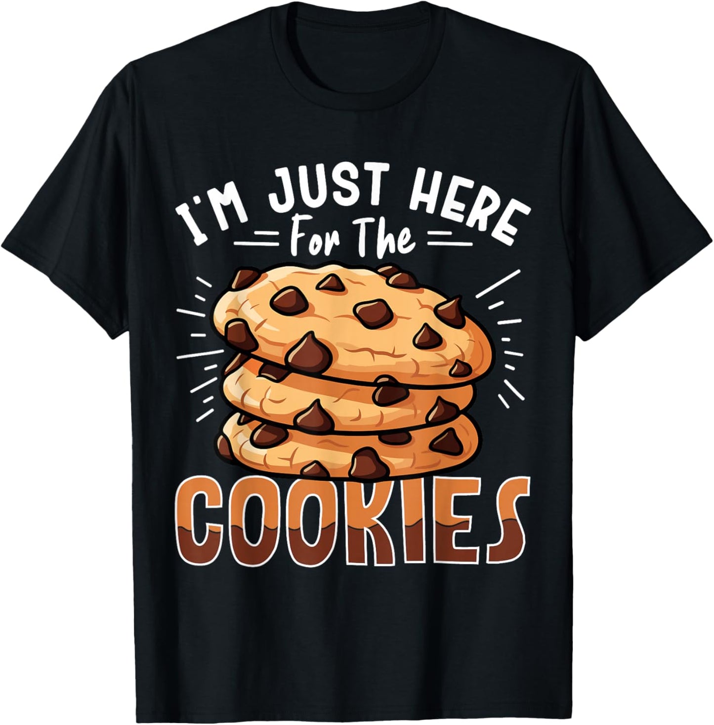 I'm Just Here For The Cookies T-Shirt - T-Shirt | Black