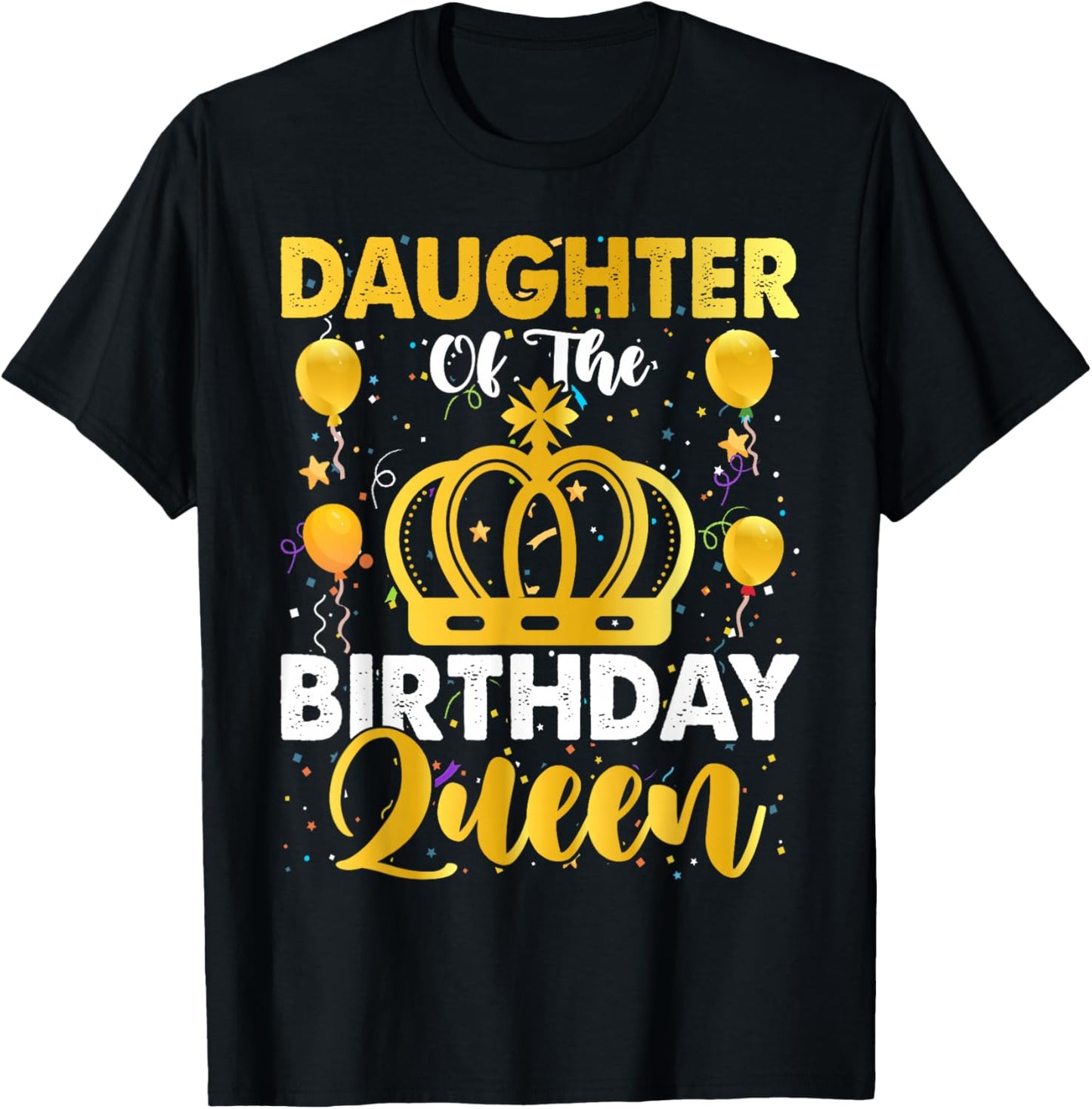 Daughter Of The Birthday Queen Women Girls Bday Party T-Shirt - T-Shirt | Black