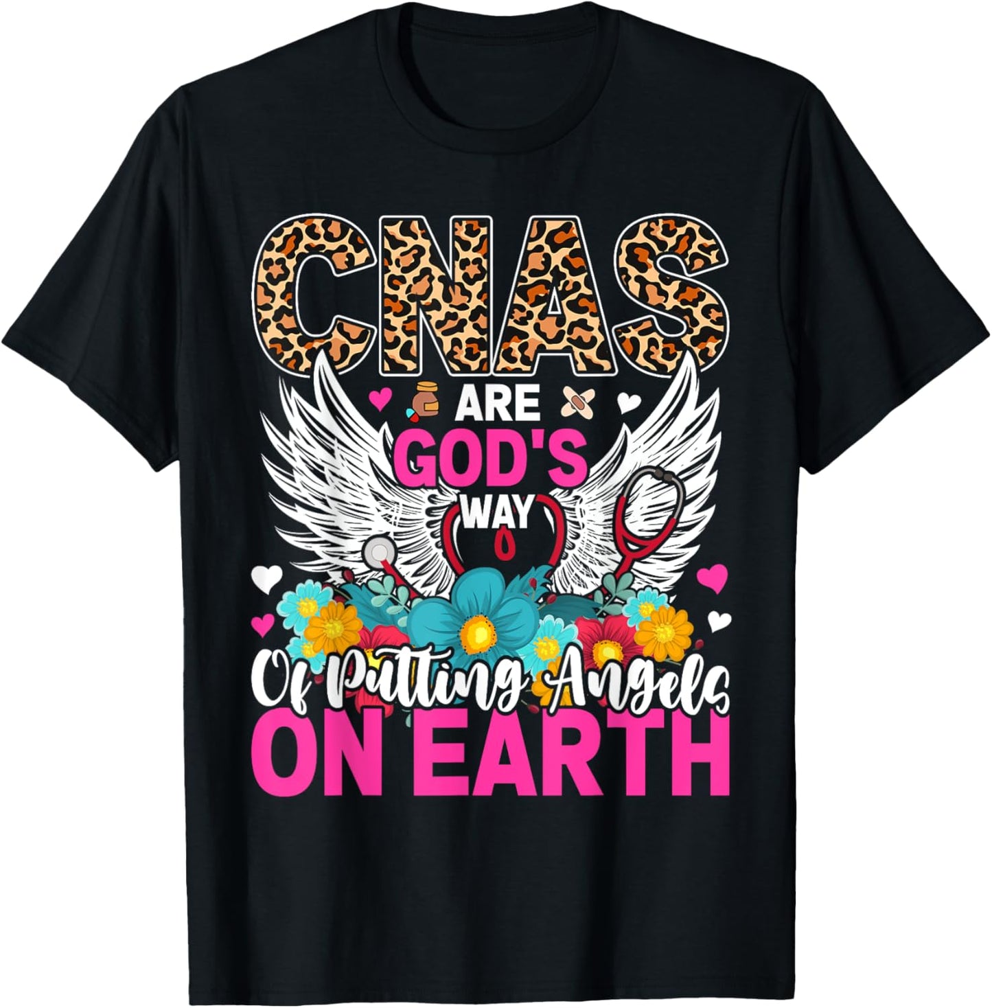CNAs Are God's Way Of Putting Angels On Earth T-Shirt - T-Shirt | Black