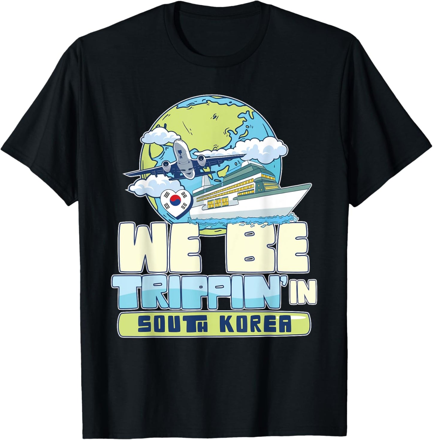 We Be Trippin In South Korea Family Vacation Travel Matching T-Shirt - T-Shirt | Black