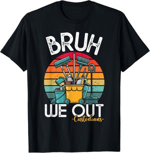 Bruh We Out Custodians Last Day of School School Custodians T-Shirt - T-Shirt | Black