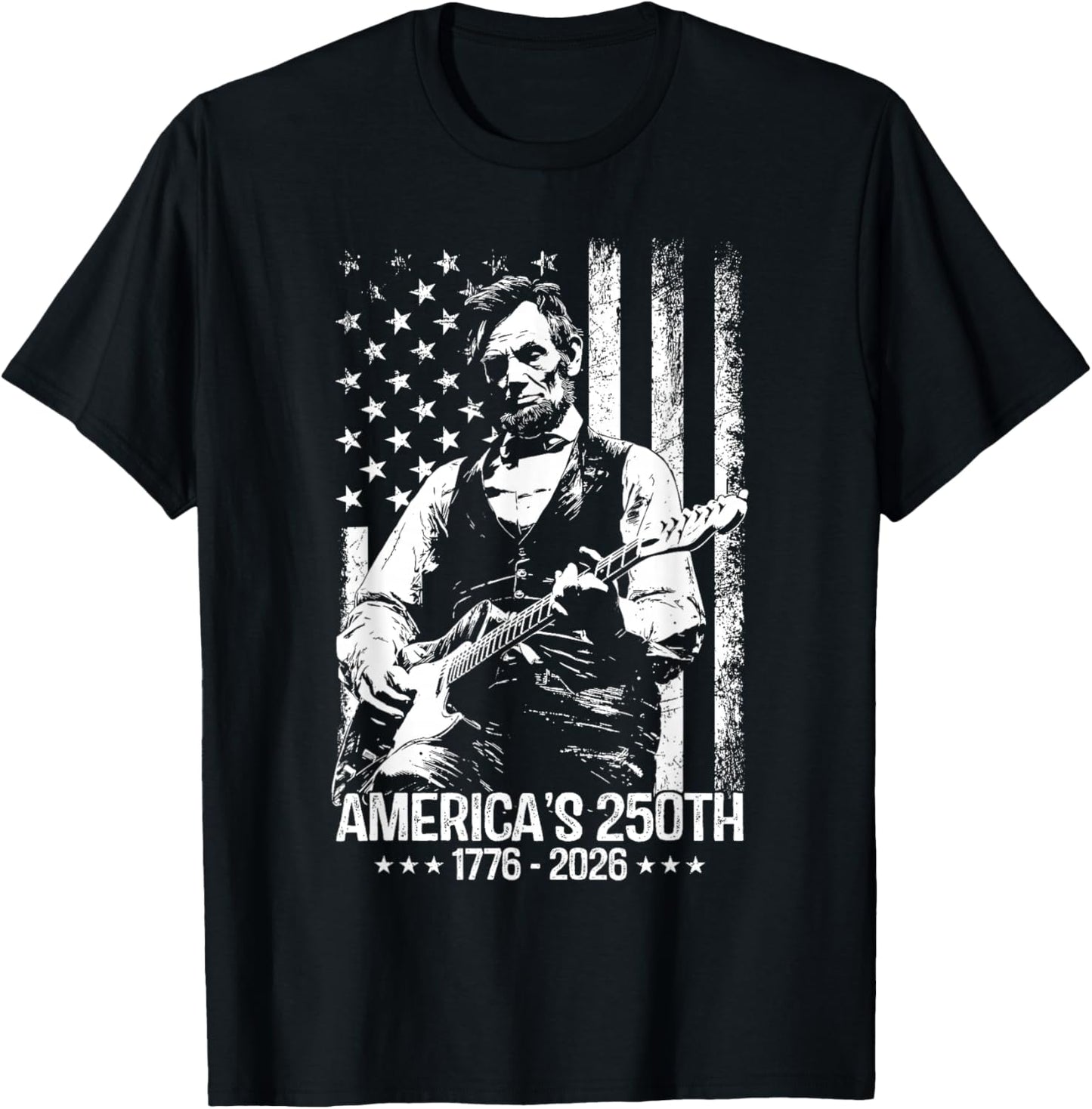 America's 250th Birthday Abraham Lincoln Playing Guitar T-Shirt - T-Shirt | Black
