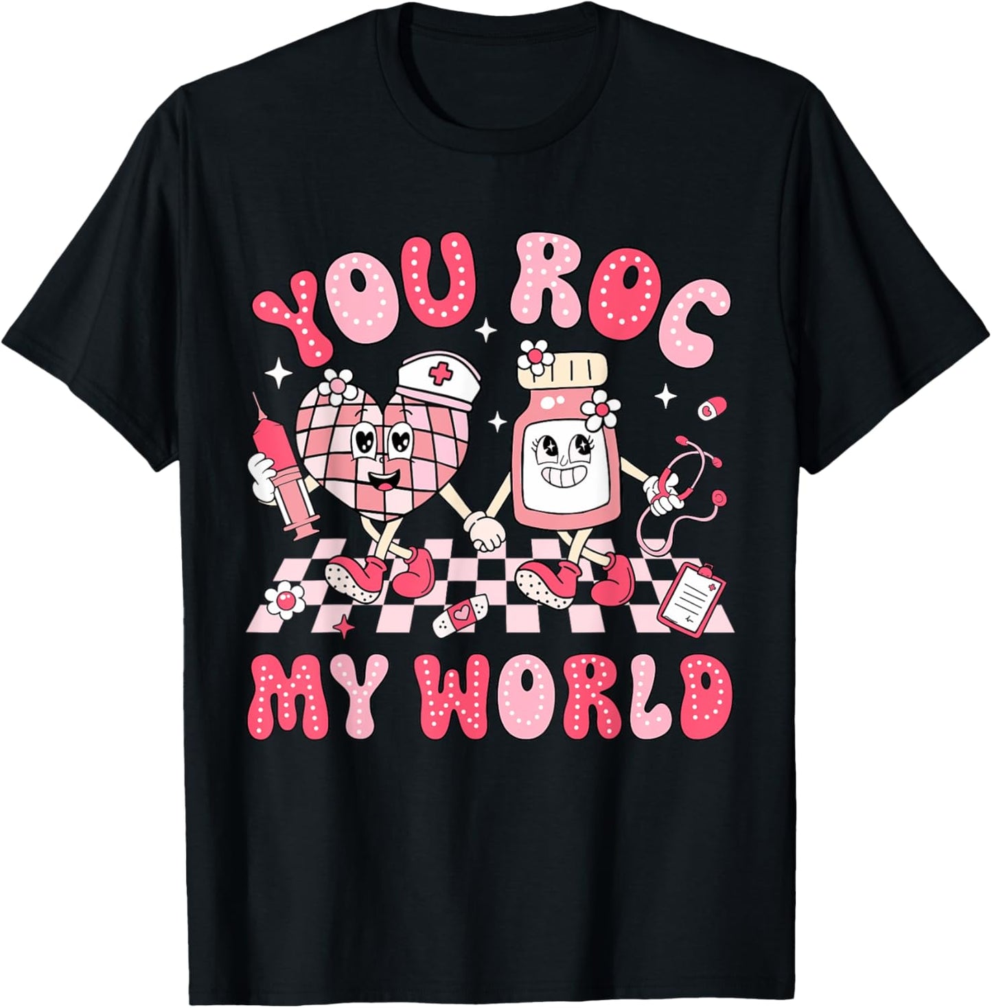 You Roc My World Nurse Valentine Day ER ICU NICU RN Nurse T-Shirt - T-Shirt | Black