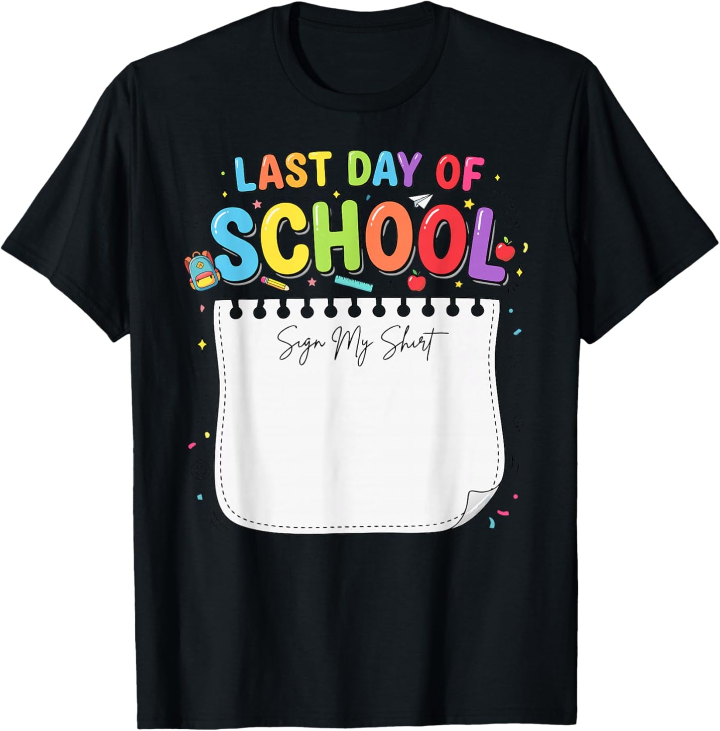 Funny Autograph Last Day of School 2026 Kids Sign My Shirt T-Shirt - T-Shirt | Black