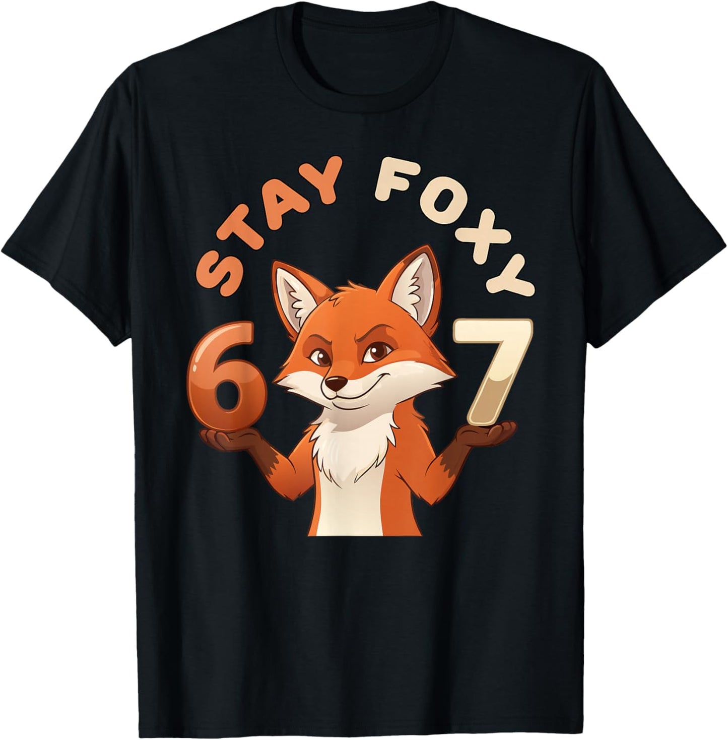 67 Funny Fox Lovers Stay Foxy Meme Gen Alpha Z Humor Pun T-Shirt - T-Shirt | Black