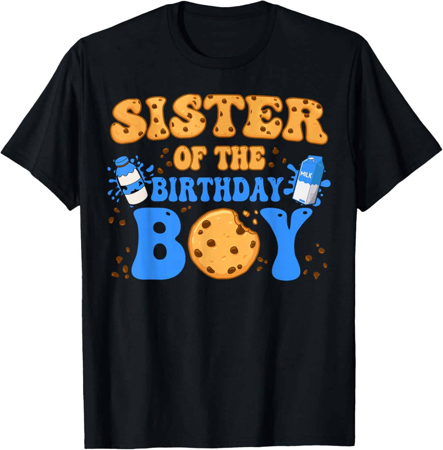 Sister Of The Birthday Boy Milk and Cookies Lover T-Shirt - T-Shirt | Black