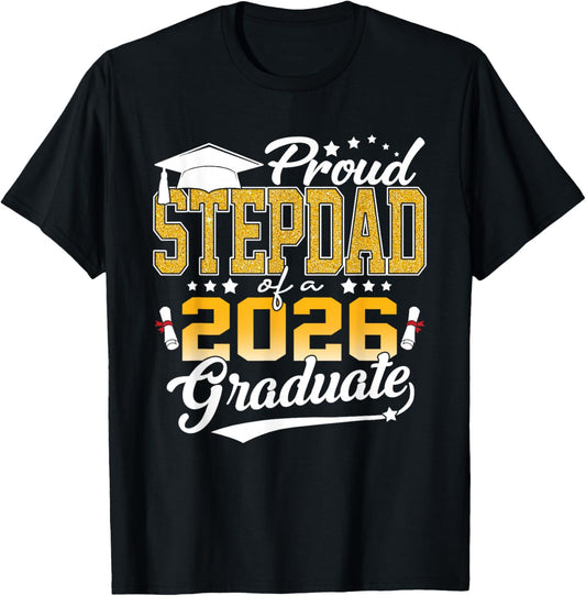 Senior 2026 Proud Stepdad of A Class of 2026 Graduate Senior T-Shirt - T-Shirt | Black