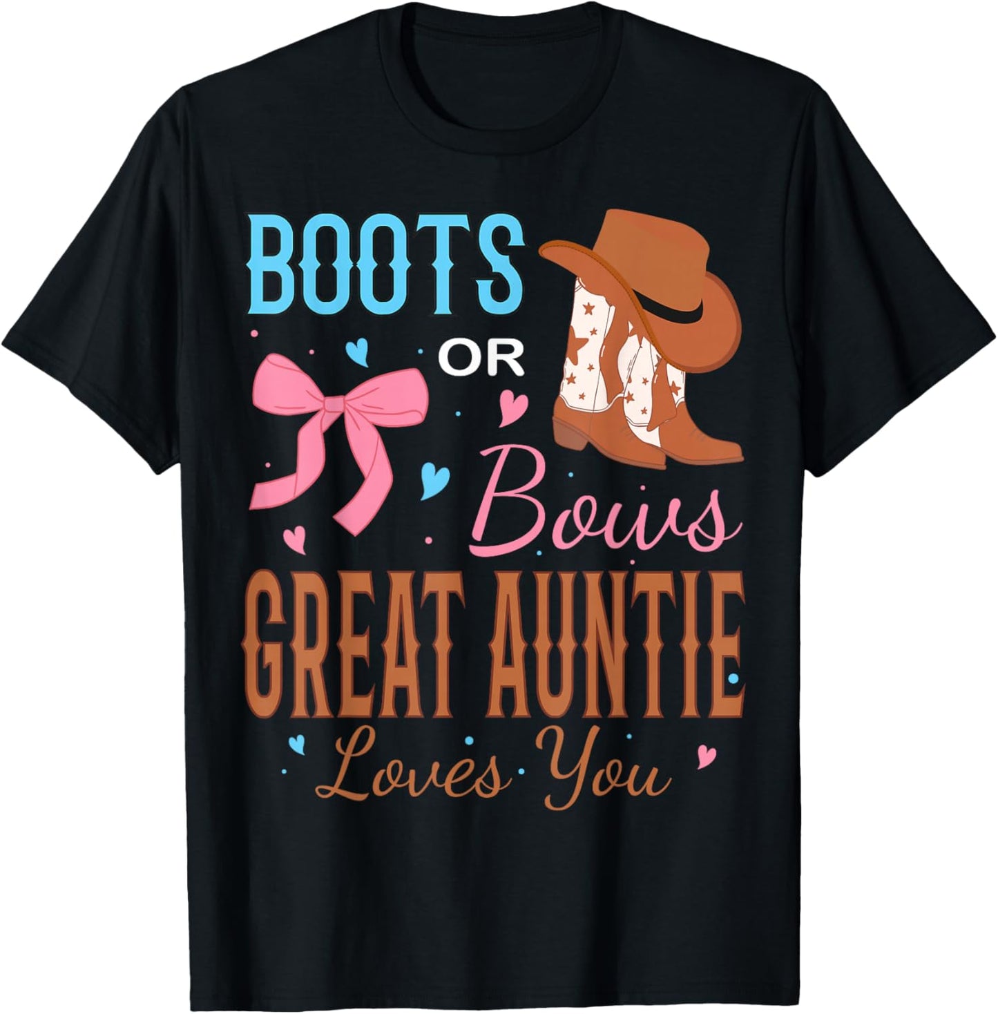 Boots Or Bows Great Auntie Loves You Gender Reveal Party T-Shirt - T-Shirt | Black