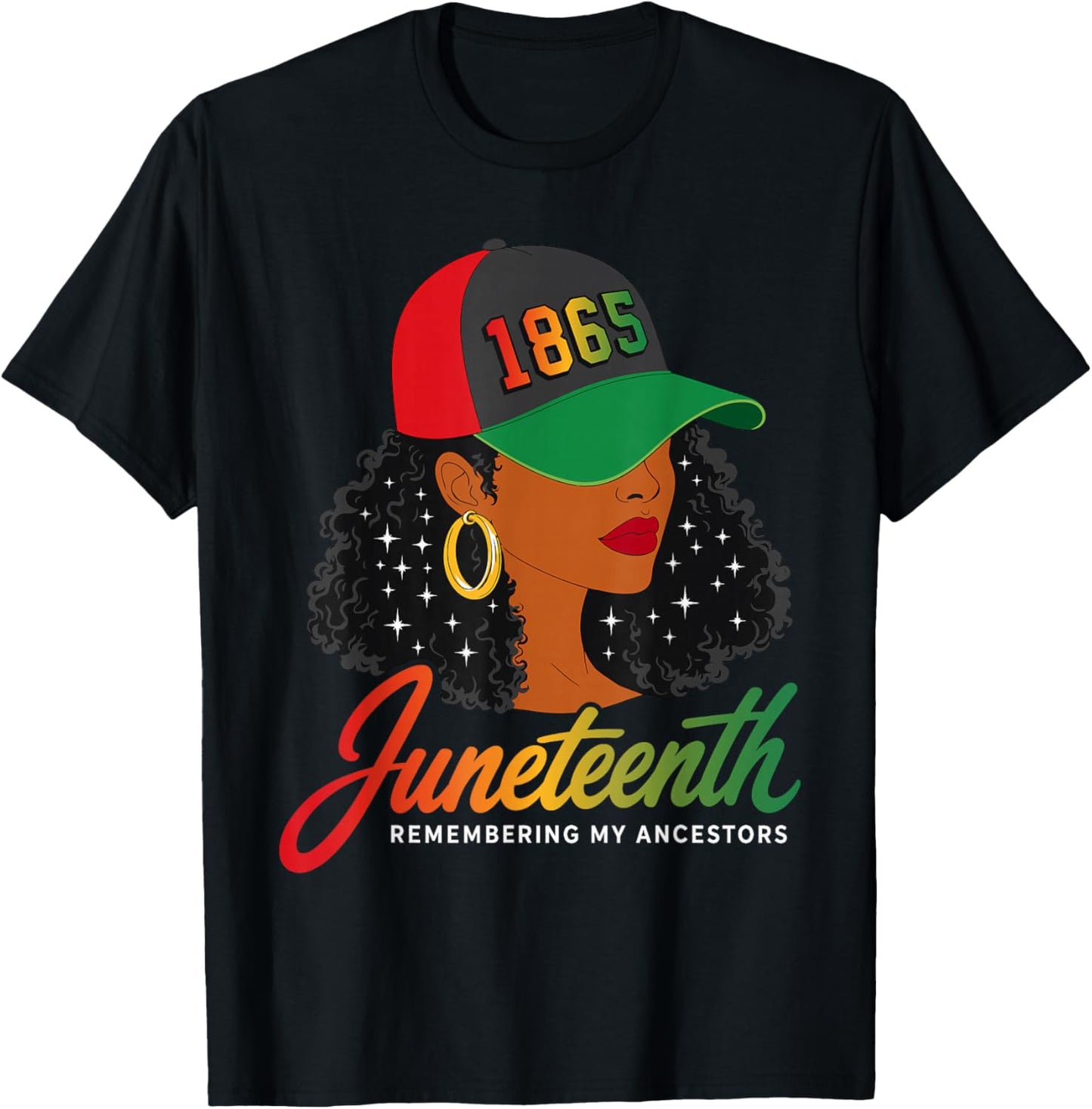Juneteenth Remembering My Ancestors 1865 Black Woman Afro T-Shirt - T-Shirt | Black